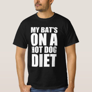 Meine Fledermäuse auf einer heißen Hundediät T-Shirt
