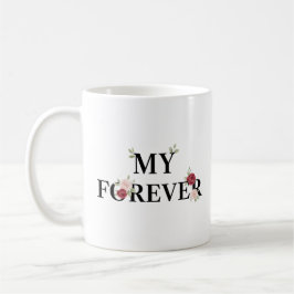 Meine Forever-Blumen-Tasse | Romantisches Geschenk Kaffeetasse