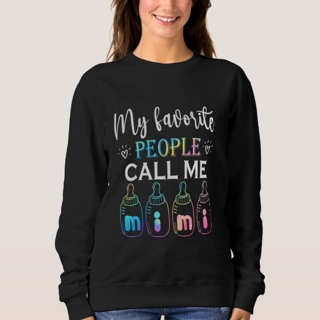 Meine Fovorite-Leute nennen mich Mimi, lustiges De Sweatshirt (Vorderseite)