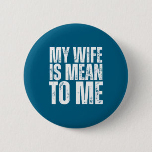 Meine Frau hält mich für einen lustigen verheirate Button