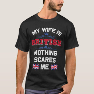 Meine Frau ist britisch UK-Monarchie Vereinigtes K T-Shirt