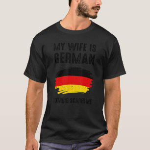 Meine Frau ist deutsch Deutschland Stolz Flagge He T-Shirt