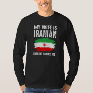Meine Frau ist iranisch Nichts schreckt mich Flagg T-Shirt