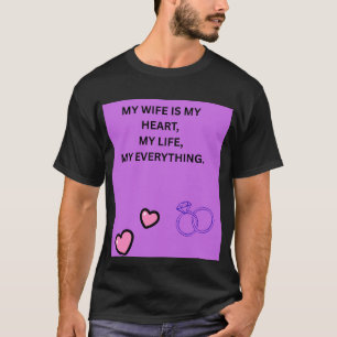 Meine Frau ist mein Herz, mein Leben, mein Alles – T-Shirt
