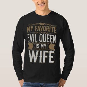 Meine Frau ist meine Lieblings-Böse-Königin - Goth T-Shirt