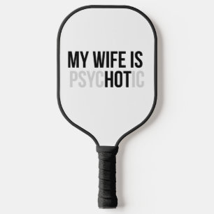 Meine Frau ist psychotisch, lustiger Ehemann Pickleball Schläger