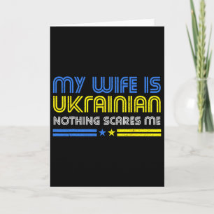 Meine Frau ist Ukrainerin Nichts schreckt mich Ste Karte
