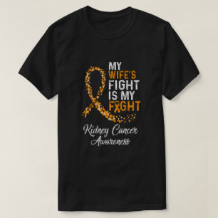 Meine Frau kämpft gegen Nierenkrebs T-Shirt