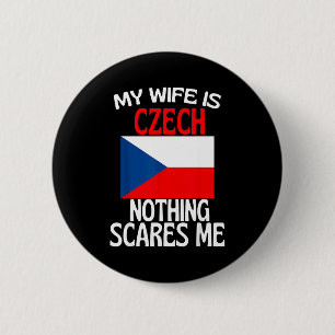 Meine Frau Tschechische Republik nichts schreckt m Button