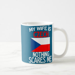 Meine Frau Tschechische Republik nichts schreckt m Kaffeetasse