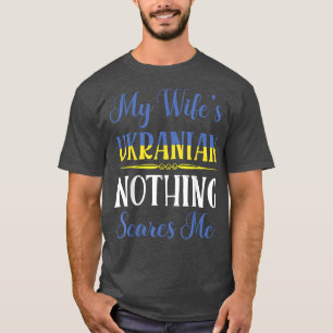 Meine Frau Ukranian Nothing Scares Me Wedding Marr T-Shirt