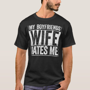 Meine Freunde Ehefrau hasst Me Girls T-Shirt Fraue