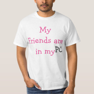 "Meine Freunde sind auf meinem PC" #Women #T - Shi T-Shirt