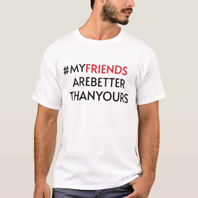 Meine Freunde sind besser Christlich, Männer haben T-Shirt (Vorderseite)