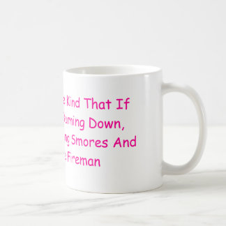Meine Freunde sind die Art, die, wenn das Haus… Kaffeetasse