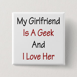 Meine Freundin ist ein Geek und ich Liebe sie Button