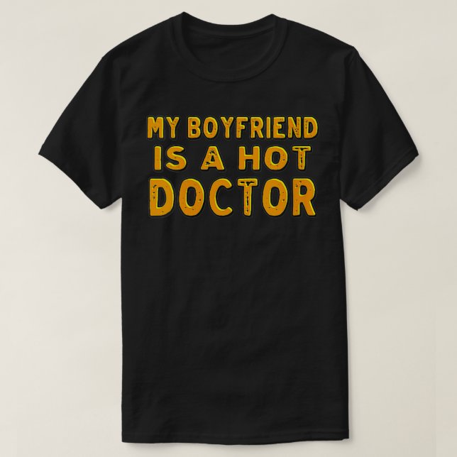 Meine Freundin ist eine heiße Ärztin. T-Shirt (Design vorne)