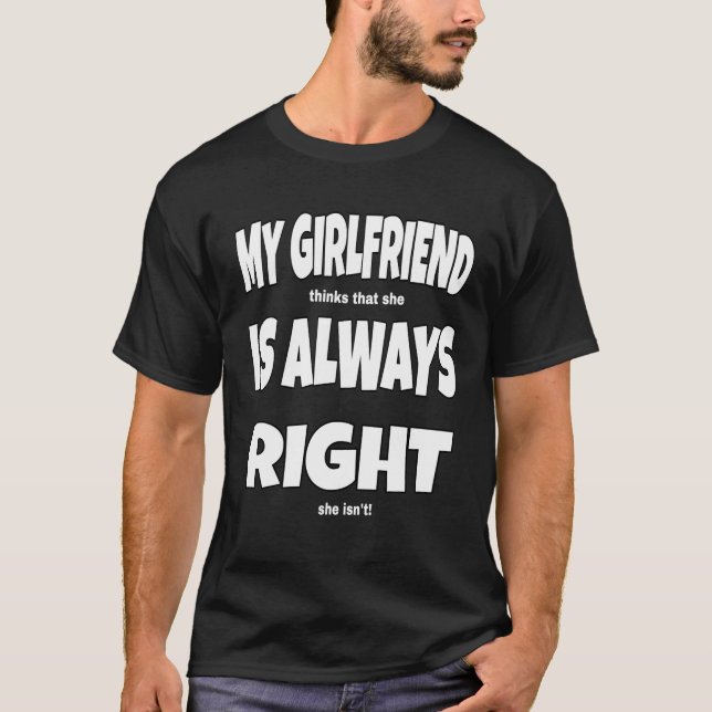 Meine Freundin ist immer richtig lustig T-Shirt (Vorderseite)