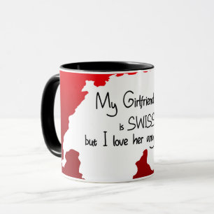 Meine Freundin ist Schweizer, aber ich habe sie tr Tasse