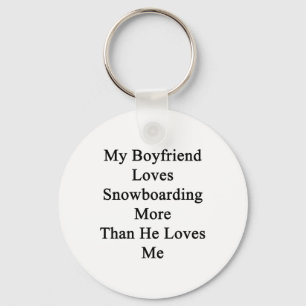 Meine Freundin Lieben Snowboarden mehr als er Lieb Schlüsselanhänger