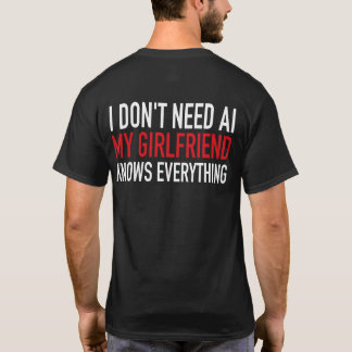 meine Freundin weiß alles T-Shirt