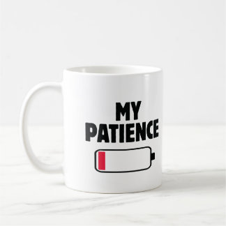 Meine Geduld geht aus, die Geduld ist schwarzer Te Kaffeetasse