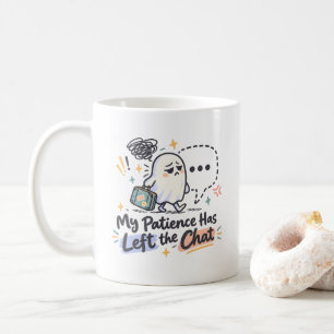 Meine Geduld hat den Chat verlassen – Süßer lustig Kaffeetasse