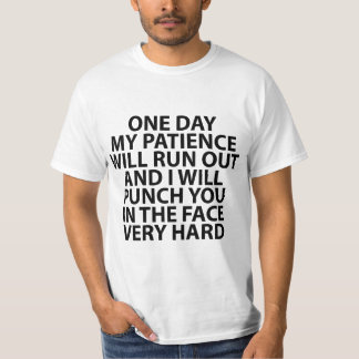 Meine Geduld lässt heraus Shirt laufen