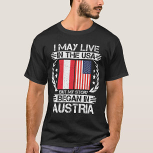 Meine Geschichte begann in Österreich T-Shirt