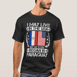 Meine Geschichte begann in Paraguay T-Shirt