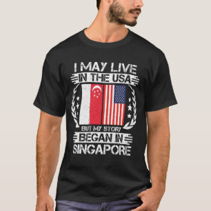 Meine Geschichte begann in Singapur T-Shirt