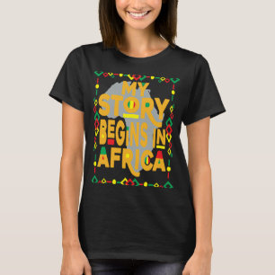 Meine Geschichte beginnt in Afrika Schwarze Geschi T-Shirt