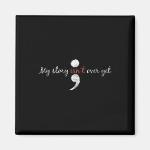 Meine Geschichte ist über Semicolon Suicide Awaren Magnet