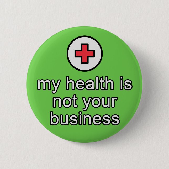 "meine Gesundheit ist nicht Knopf Ihres Geschäfts" Button (Vorderseite)