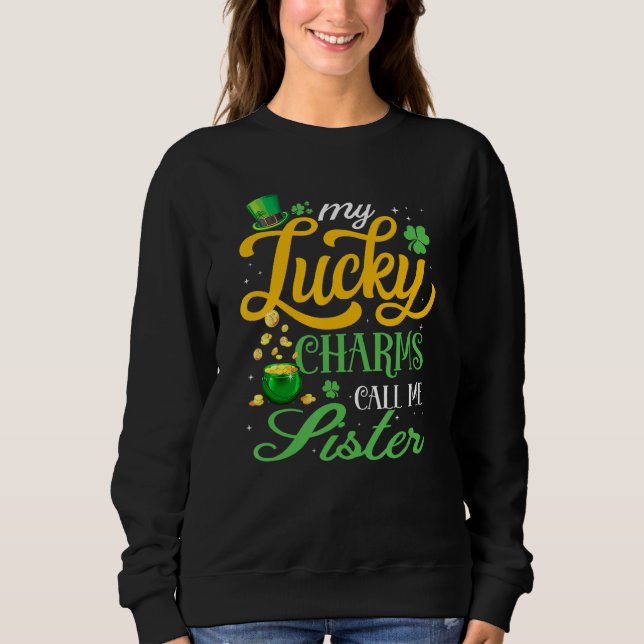Meine glücklichen Charme nennen mich Schwester Hap Sweatshirt (Vorderseite)