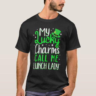 Meine glücklichen Charms nennen mich Mittagessen L T-Shirt