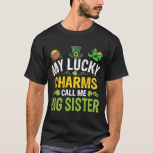 Meine Glücksbringer nennen mich Big Sister St Patr T-Shirt