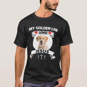 Meine goldenen Labrador-Lieben Jesus Christliche F T-Shirt