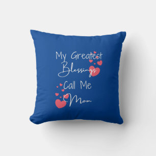 Meine größten Segnungen nennen mich Mama, Geschenk Kissen