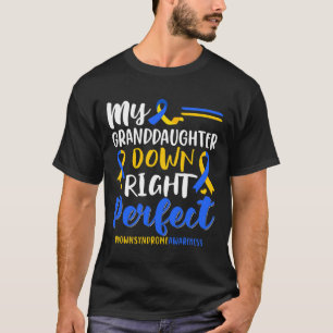 Meine Großtochter nach unten Perfect-Down-Syndrom T-Shirt
