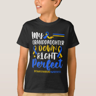 Meine Großtochter nach unten Perfect-Down-Syndrom T-Shirt