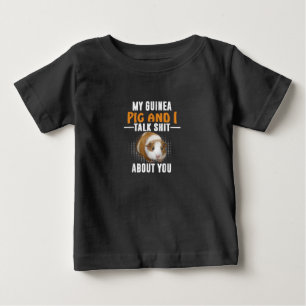 Meine Guinea Pig und ich reden über dich Hausbesit Baby T-shirt