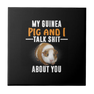 Meine Guinea Pig und ich reden über dich Hausbesit Fliese