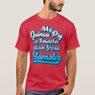 Meine Guinea Schwein ist Smarter Sarcastic Spaß An T-Shirt