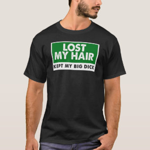 Meine Haare verloren Behielt mein großes Sarcastic T-Shirt