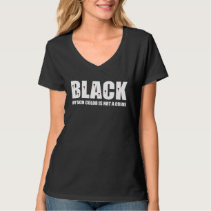 Meine Hautfarbe ist kein Verbrechen 7 Schusslöcher T-Shirt