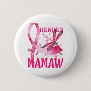 Meine Helden tragen rosa für meinen Mamaw Brustkre Button