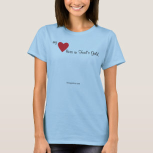 Meine Herz-Leben im T - Shirt des Dummkopfs Gold