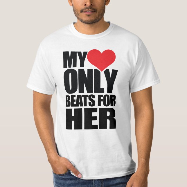 MEINE HERZ-NUR SCHLÄGE FÜR SIE T-Shirt (Vorderseite)