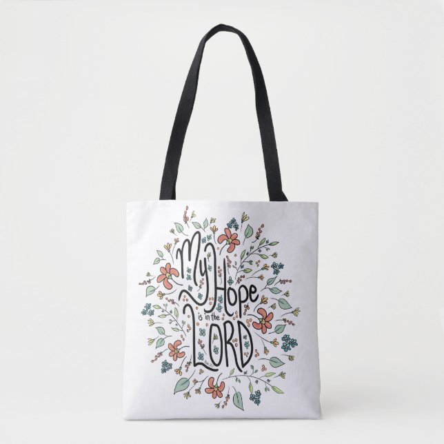 Meine Hoffnung ist in der LORD Tote Tasche (Vorderseite)
